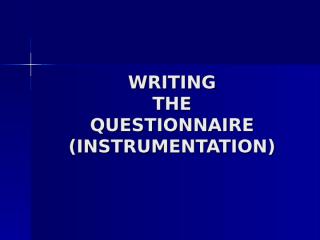 Writing the Questionnaire.ppt