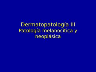 Dermatopatología III-TM.ppt